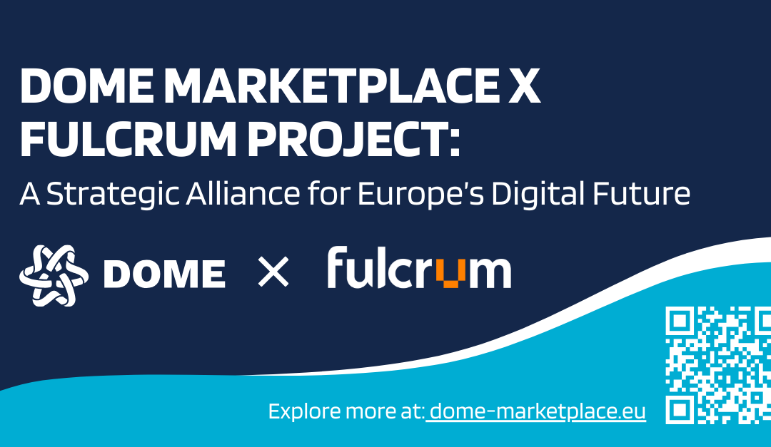 New Collaboration between DOME Marketplace & Fulcrum Project – Forging Europe’s Federated Digital Future